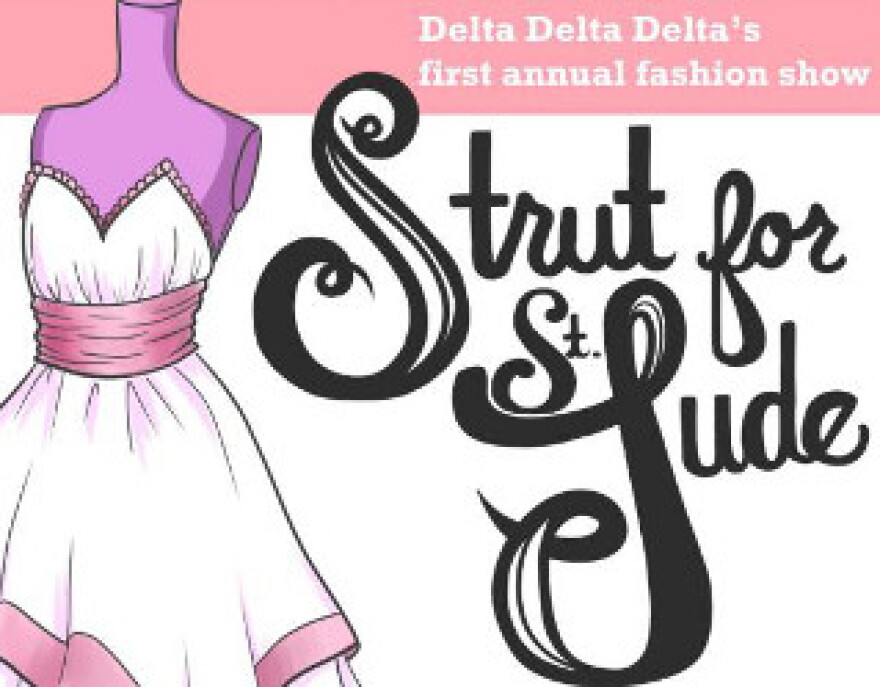 Delta Delta Delta is putting on their first annual fashion show! They'll be modeling dresses and then donating them to St. Jude