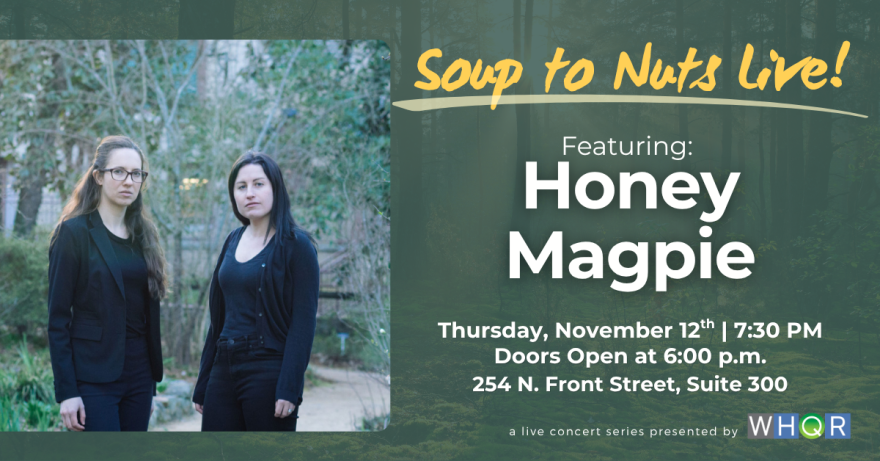 Soup to Nuts Live! Featuring Honey Magpie