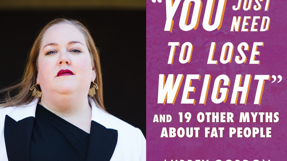 Encore: Aubrey Gordon, You Just Need to Lose Weight - Vimarsana News