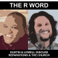 Dustin McGowan and Lowell Taylor, hosts of The R Word