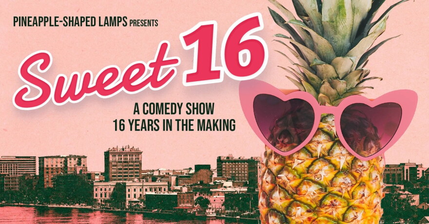 Pineapple Shaped Lamps presents: Sweet 16 - A Comedy Show 16 Years in the Making