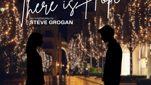 "There is Hope," a play by Steve Grogan