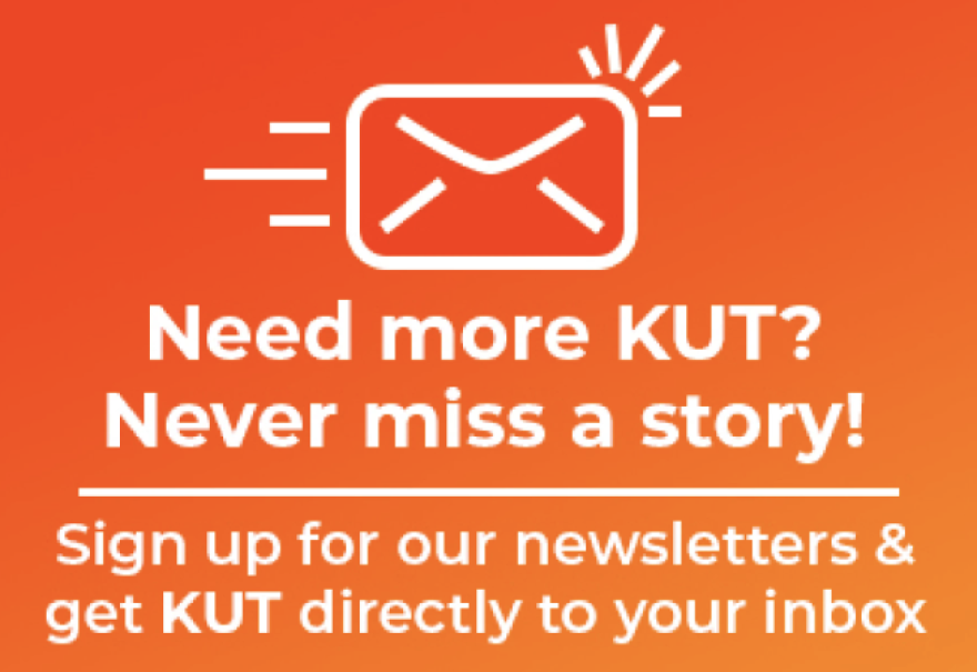 A graphic that says, Need more KUT? Never miss a story! Sign up for our newseltters & get KUT directly to your inbox