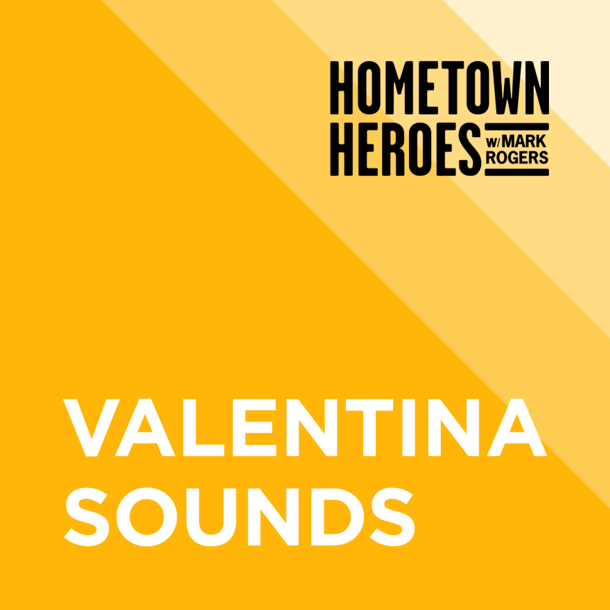 Hometown Heroes: Valentina Sounds