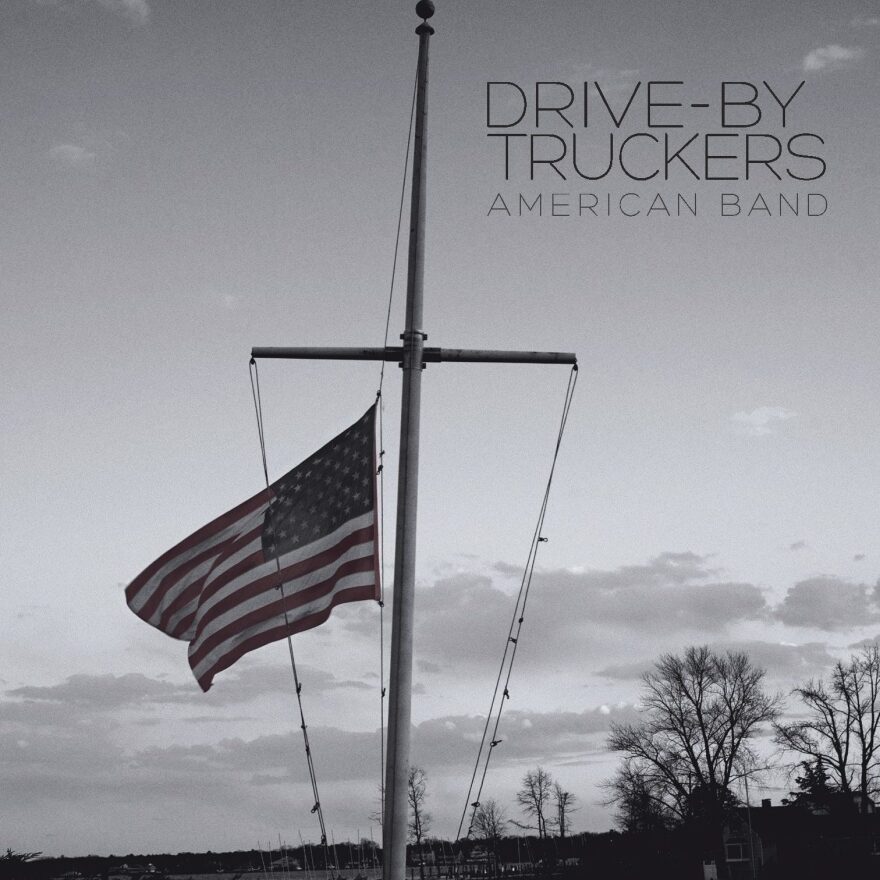 Drive-By Truckers, <em>American Band</em>.