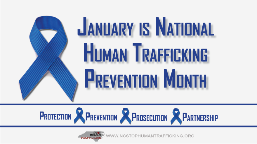 January is Human Trafficking Awareness and Prevention Month, and many governmental agencies and the nonprofit NC Stop Human Trafficking are hosting events to educate citizens on the status of human trafficking in North Carolina.