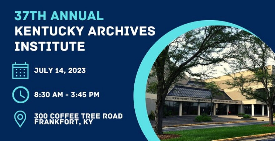 The 37th annual Kentucky Archives Institute Friday, July 14 will focus on African American genealogy.