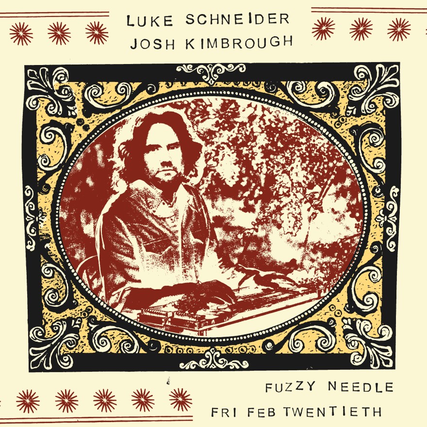 Flyer for Luke Schneider and Josh Kimbrough at The Fuzzy Needle