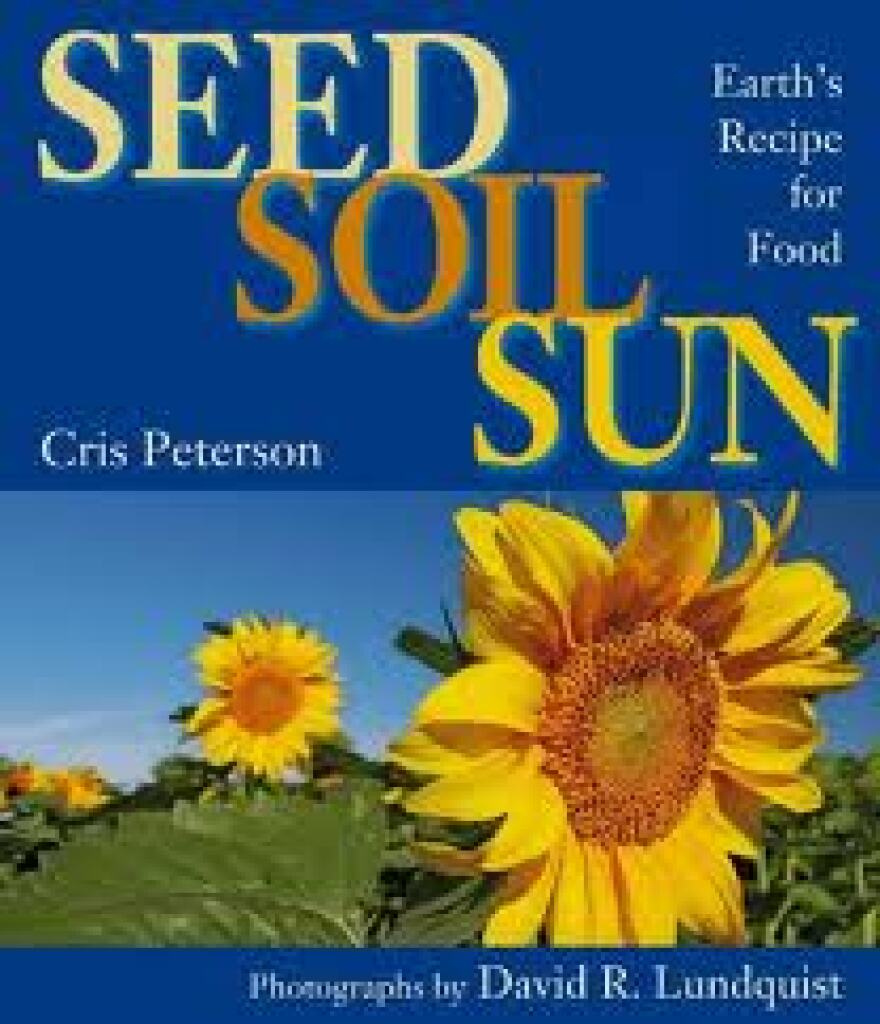 "Soil, Seed, Sun" by Cris Peterson