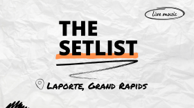 "The Setlist" and "Laporte, Grand Rapids" written over a crumpled paper background. 