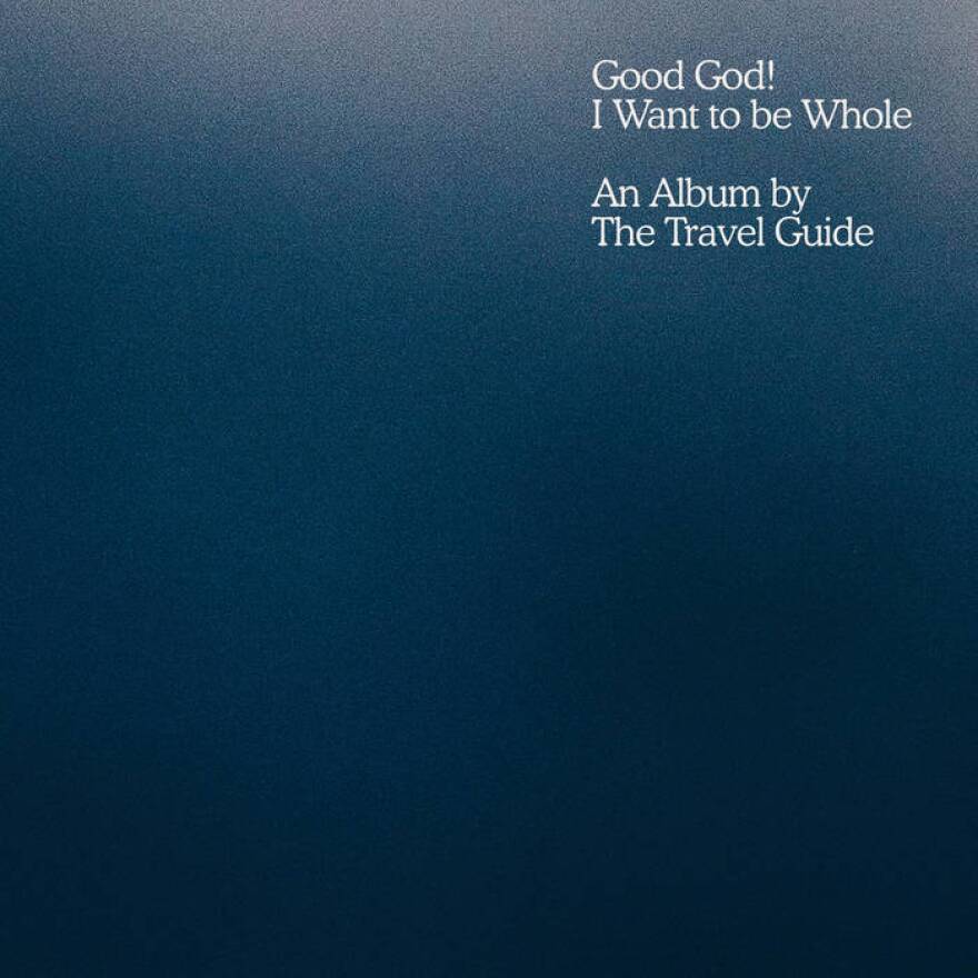 good_god_i_want_to_be_whole_the_travel_guide.jpg