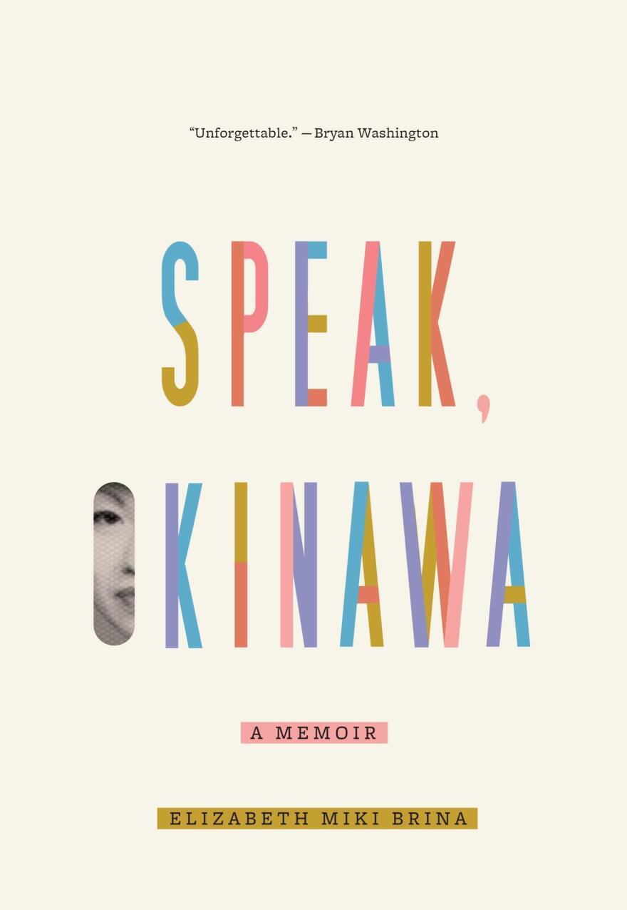 Speak, Okinawa, by Elizabeth Miki Brina