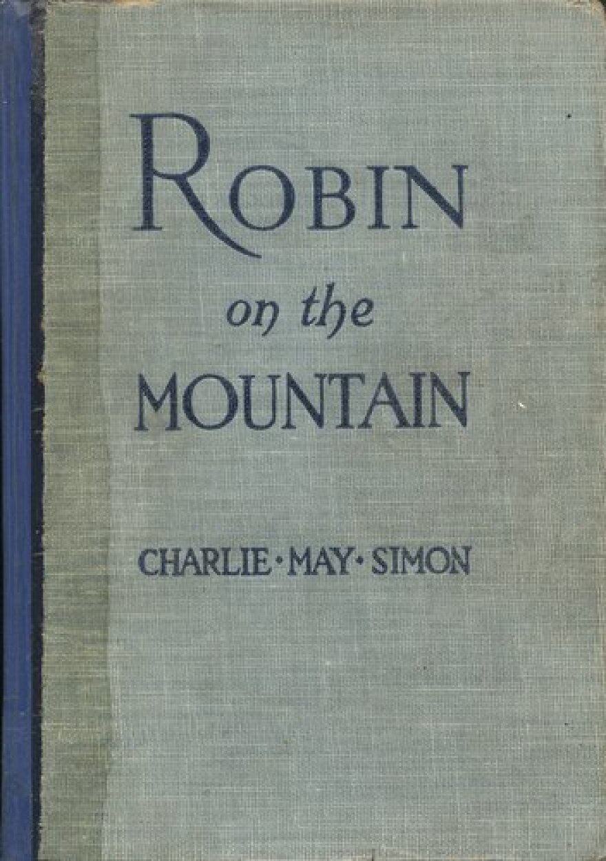 Robin on the Mountain. Book written by Charlie May Simon.