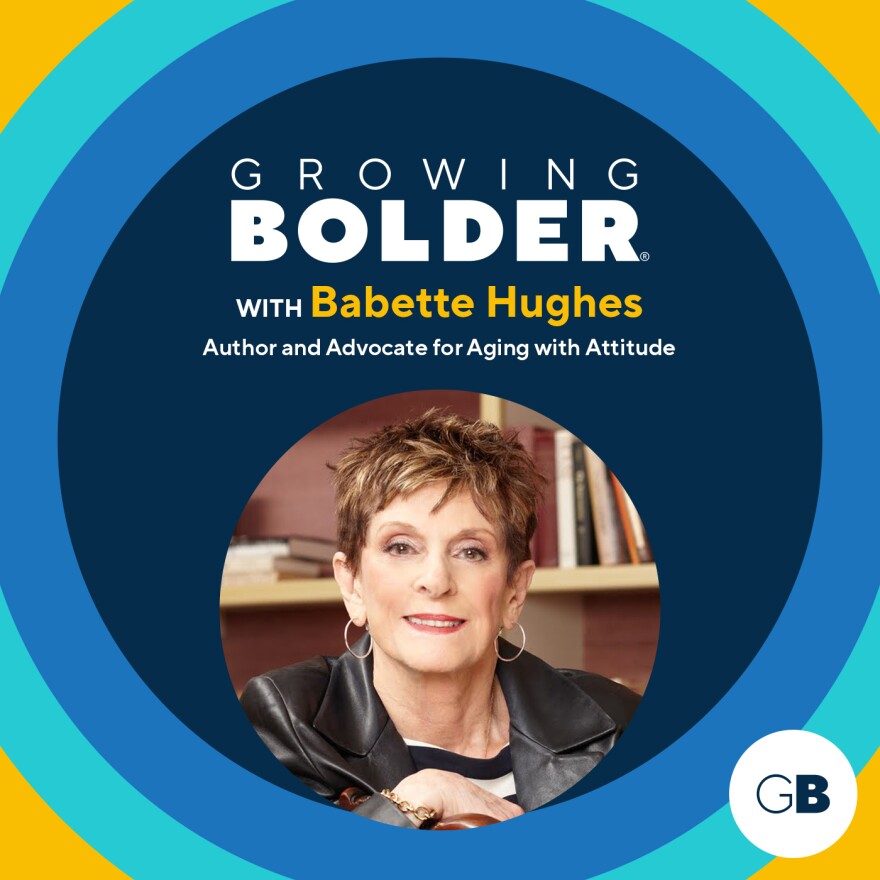 Growing Bolder: Babette Hughes
