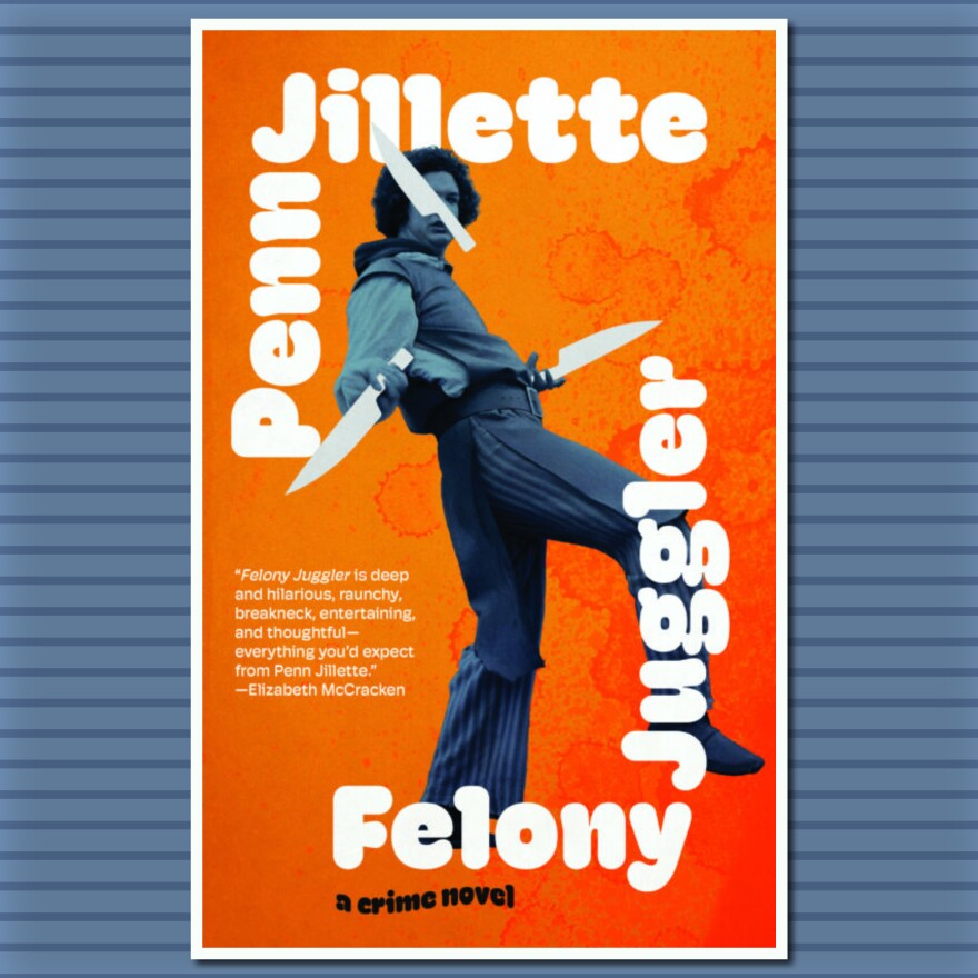 Book cover for "Felony Juggler" by Penn Jillette