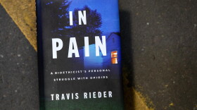 "In Pain: A Bioethicist's Personal Struggle with Opioids," by Travis Rieder. (Robin Lubbock/WBUR)