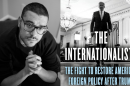 Alexander Ward national security reporter for Politico and author of "The Internationalists: The Fight to Restore American Foreign Policy After Trump"