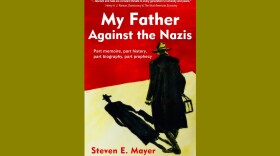 Cover of "My Father Against the Nazis" by Steven E. Mayer; a man in a black coat and hat walks away, casting a shadow