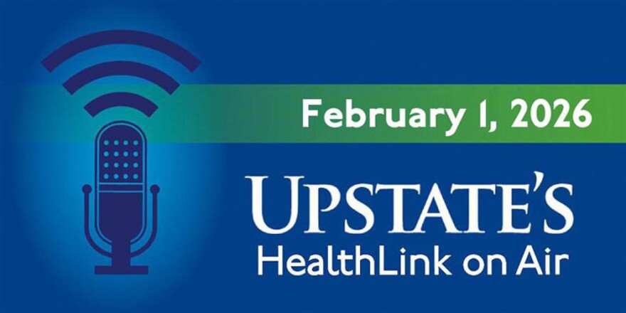 Upstate's HealthLink on Air - February 1, 2026