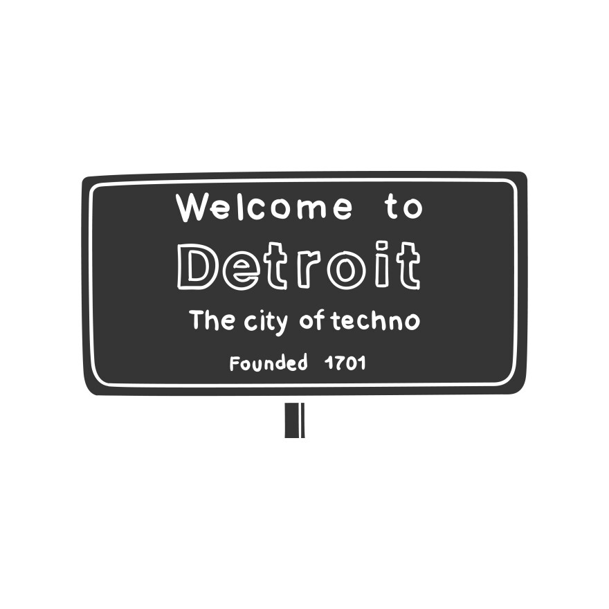 Welcome to Detroit The city of Techno founded 1701 graphic sign 