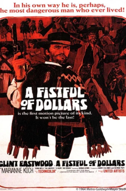 A vintage movie poster for "A Fistful of Dollars" featuring a high-contrast red and black illustration of Clint Eastwood in his iconic hat and poncho, holding a pistol. The film's title is displayed in bold white letters across his chest, with the tagline "In his own way he is, perhaps, the most dangerous man who ever lived!" across the top.