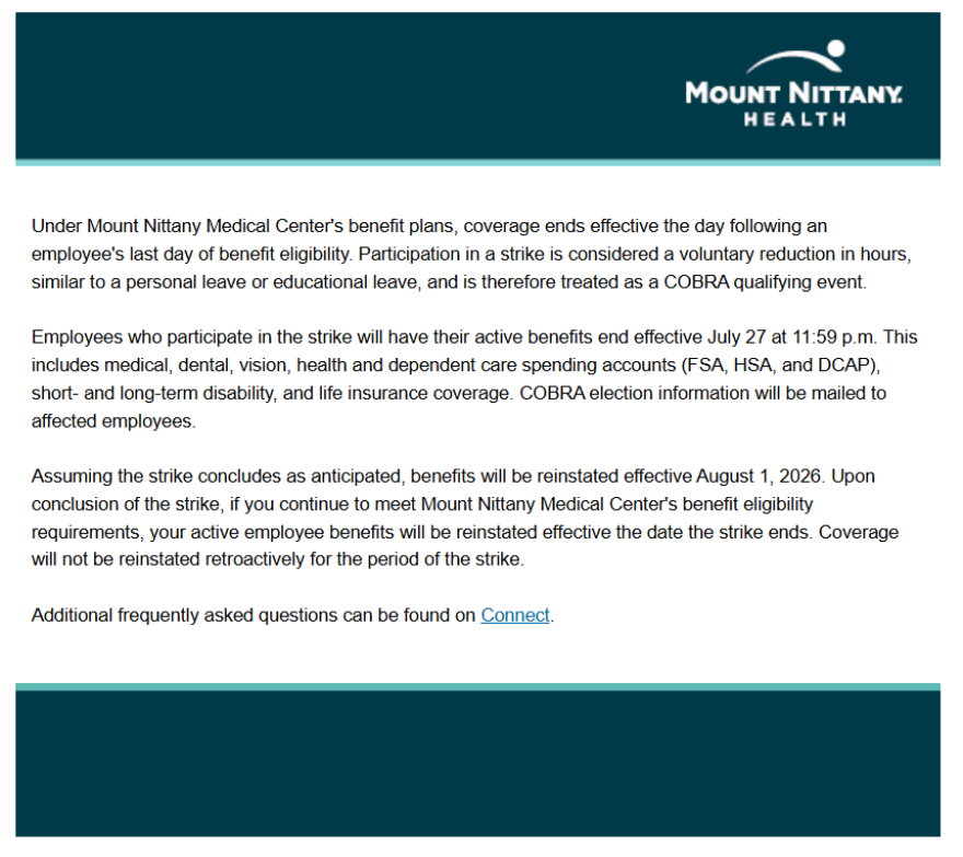 This email was sent to Mount Nittany Medical Center hospital employees ahead of a strike scheduled to start on July 27. The email explains that workers will not get paid or have access to employee benefits during the strike duration if they participate in the strike. 