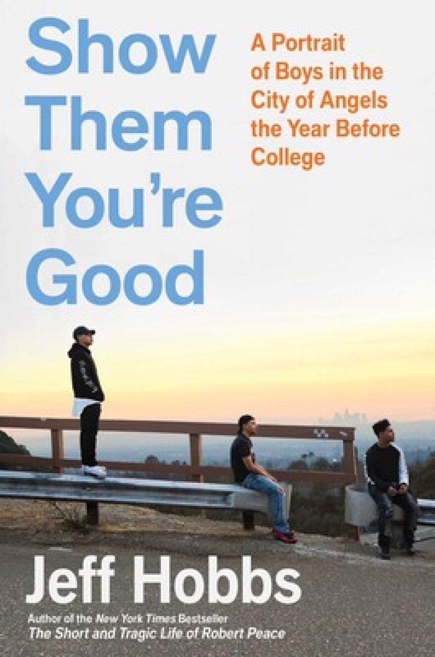 Show Them You're Good: A Portrait of Boys in the City of Angels Book Cover