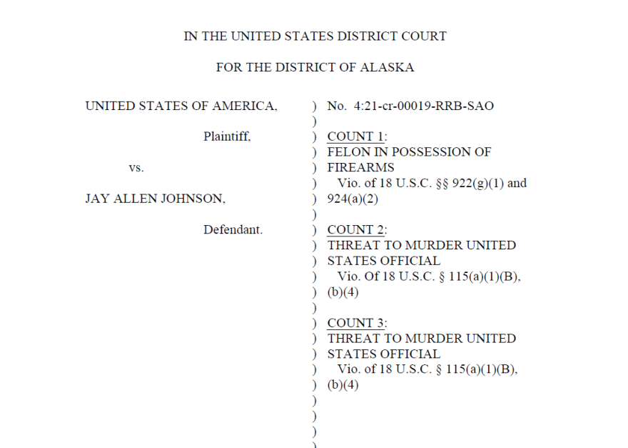 The U.S. District Court indicted Jay Allen Johnson one week ago on charges related to threats he left on the voicemail accounts of Sens. Lisa Murkowski and Dan Sullivan earlier this year.