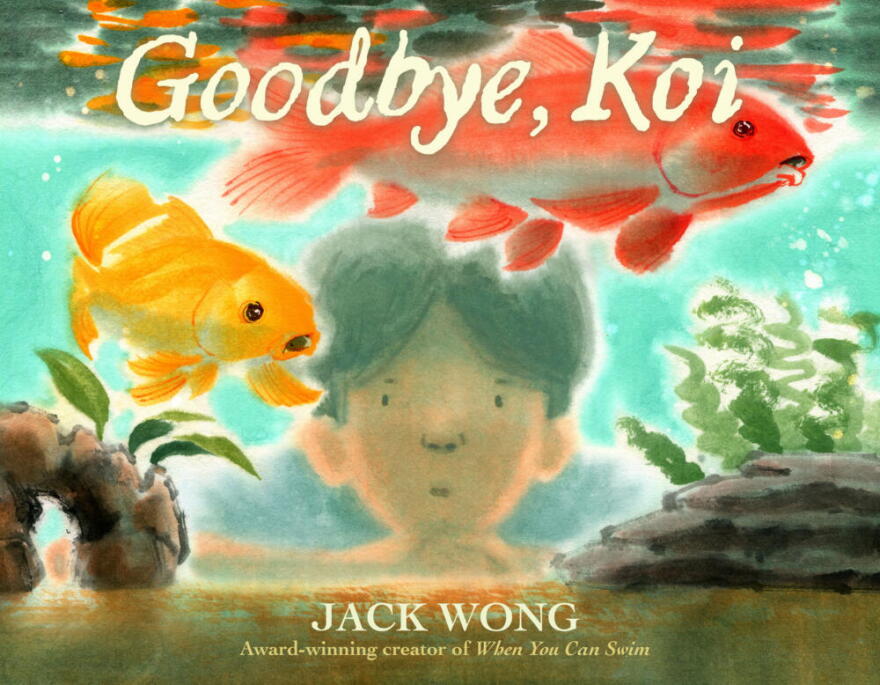 The cover of "Goodbye Koi" by Jack Wong. (Courtesy of Jack Wong, 2026. Used with permission of Orchard Books, an imprint of Scholastic Inc.)