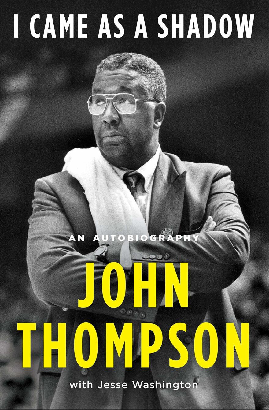 <em>I Came As a Shadow: An Autobiography</em>, by John Thompson with Jesse Washington