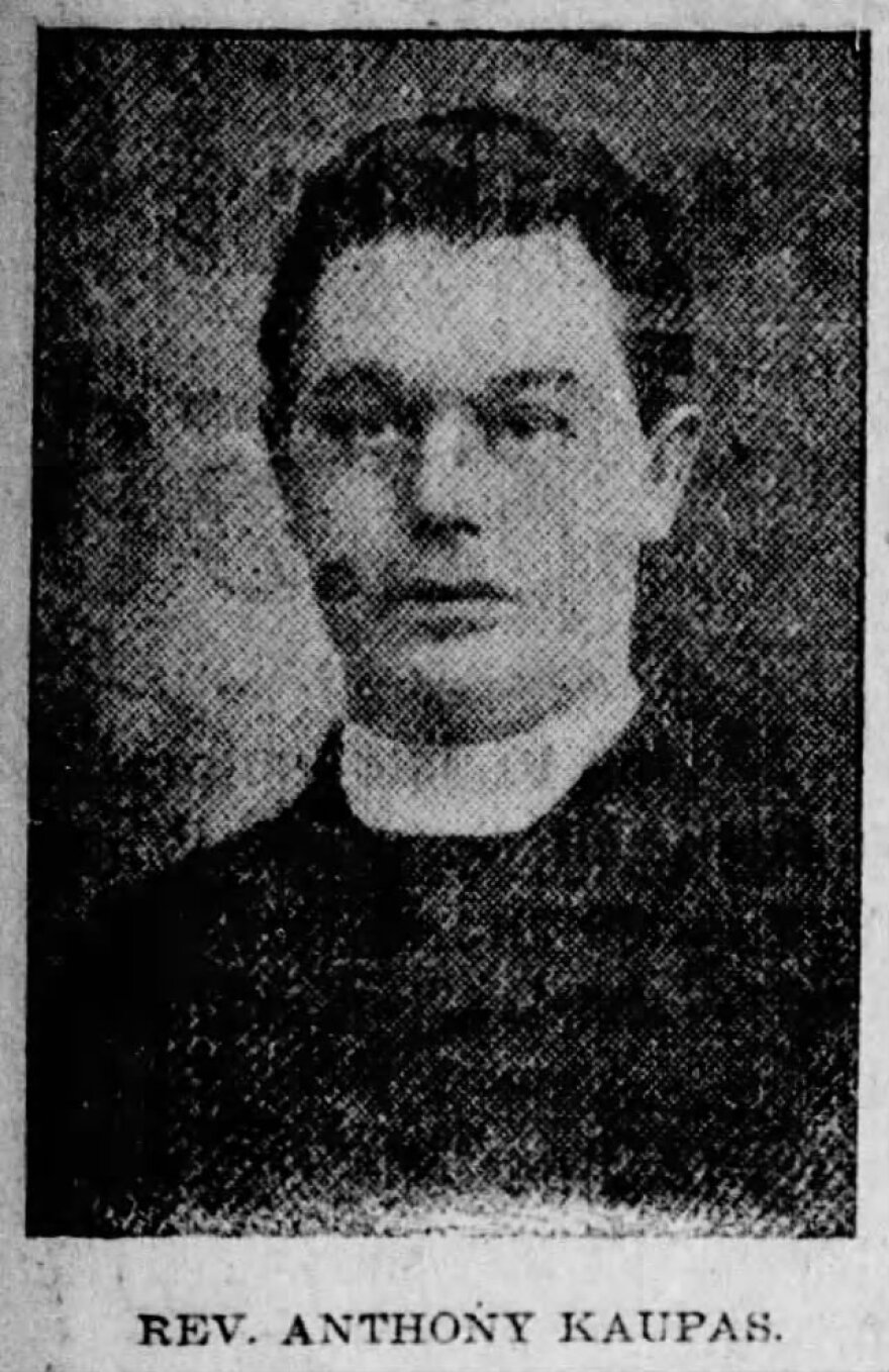 The Rev. Anthony Kaupas was pastor of St. Joseph's Lithuanian Catholic Church in North Scranton and brother of Mother Maria Kraupas, who founded the Sisters of St. Casmir.