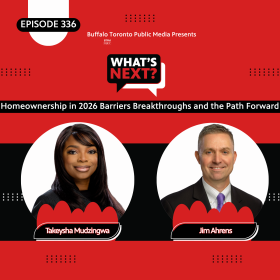 Red background with a thick black stripe in the middle. In the top corner is "EPISODE 336" in white text. then, centered from top to bottom, is: What's Next? logo, "Homeownership in 2026 Barrier Breakthroughs and the Path Forward", then photos of Takeysha Mudzingwa and Jim Ahrens with their names underneath.