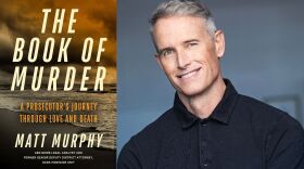 Matt Murphy and his new memoir, "The Book of Murder: A Prosecutor's Journey Through Love and Death"
