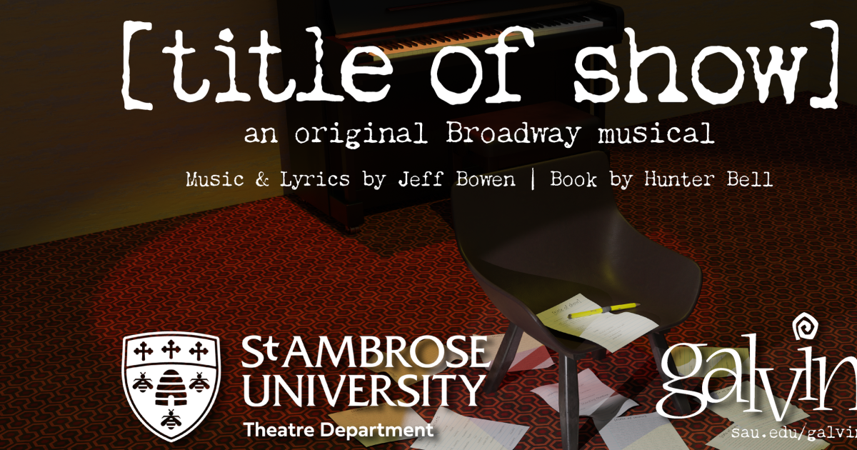 Title of Show]” at St. Ambrose University Studio Theatre WVIK, Quad