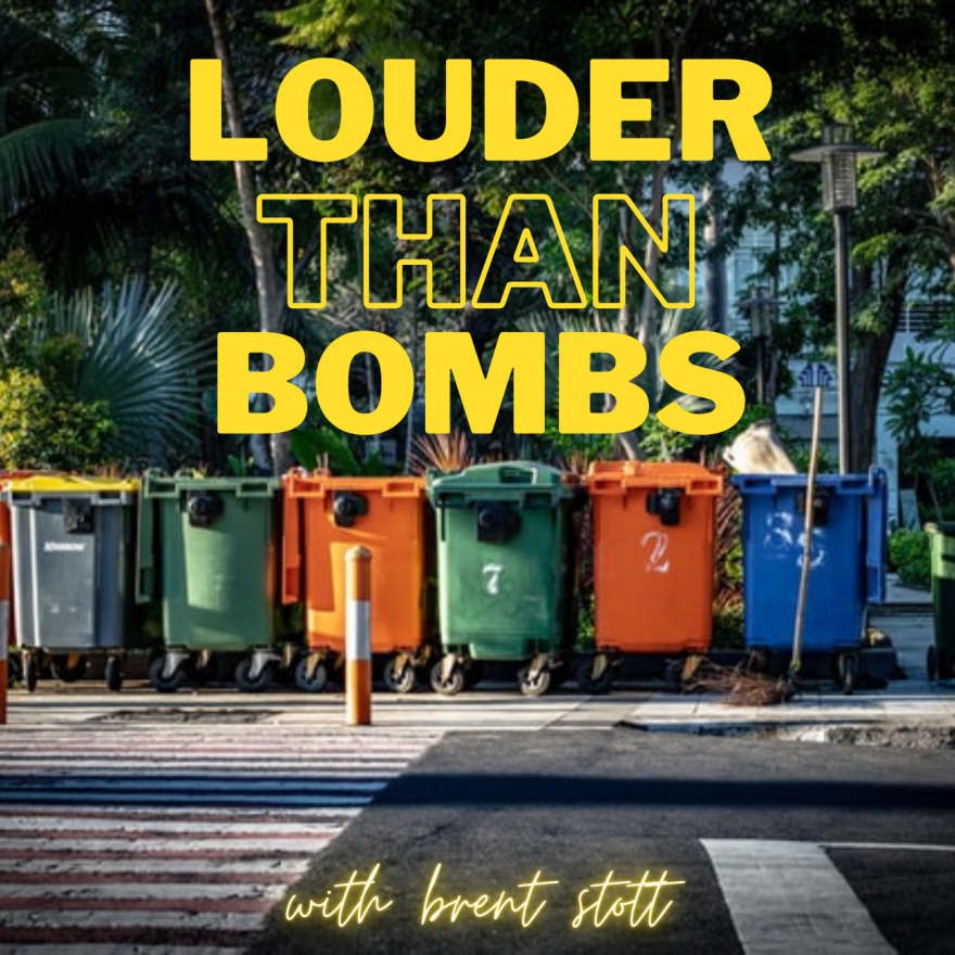 Louder Than Bombs with Brent Stott