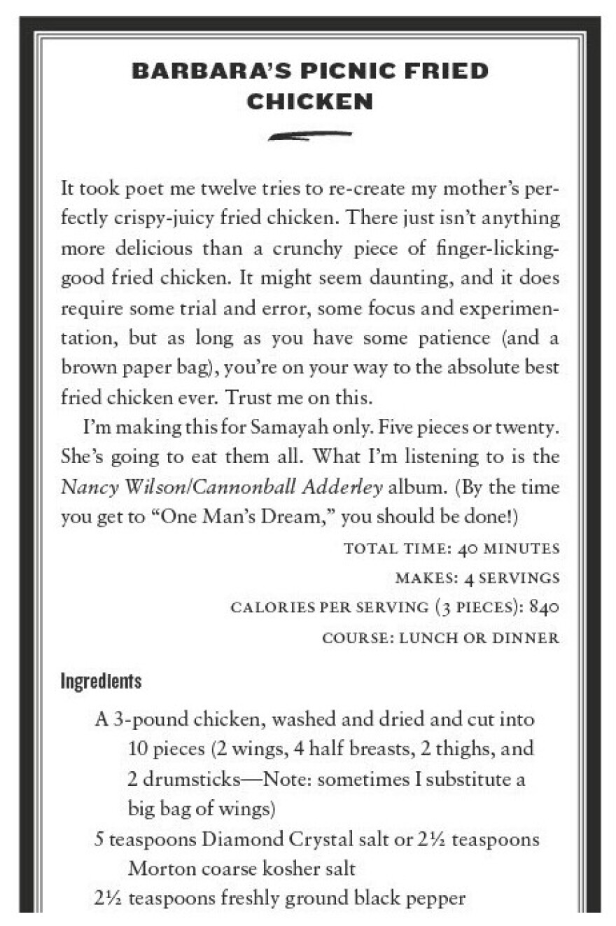 Part of his mother's picnic fried chicken recipe, pg 125.