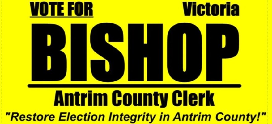 Victoria Bishop's campaign sign and slogan from her 2024 Antrim County Clerk election race. (Photo from Bishop's GiveSendGo fundraising campaign)