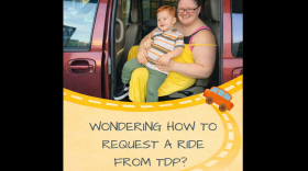 A photo shows a woman with a small child on her lap, smiling while sitting in a red minivan or SUV seat with the door open. The photo has graphics added to it that say, 'wondering how to request a ride from TDP?'