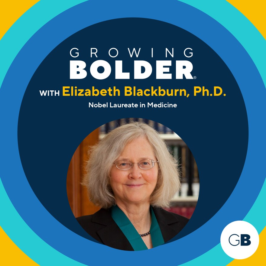 Growing Bolder guest Elizabeth-Blackburn