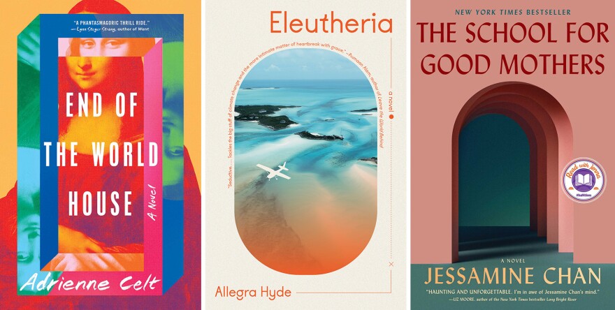End of the World House, Eleutheria and The School for Good Mothers book covers