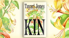 KIN the fifth novel from Tayari Jones released on February 24th is already a New York Times Bestseller