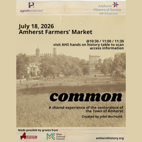 "Common" is an audio storytelling theater work that tells the history of the Town of Amherst.