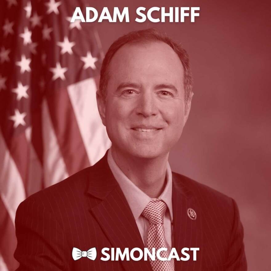 Simoncast Guest: Adam Schiff