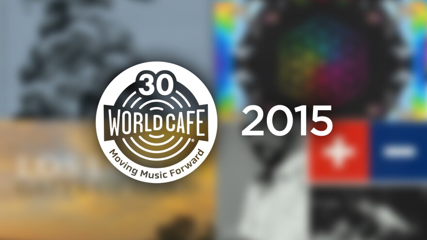 World Cafe celebrates 30th years with a playlist from 2015.