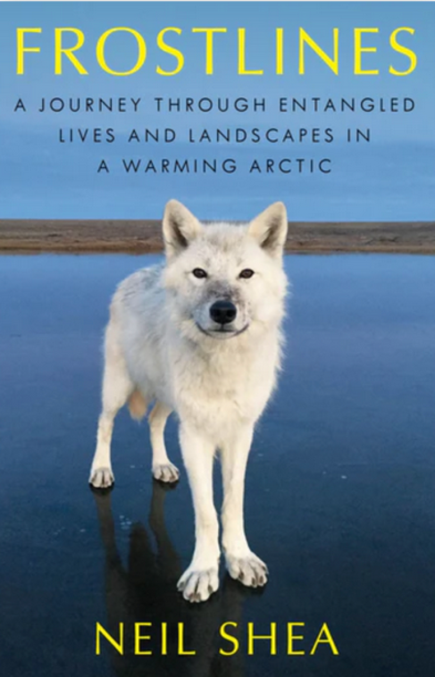 Shea's first book, “Frostlines: A Journey Through Entangled Lives and Landscapes in a Warming Arctic,” was published in December.