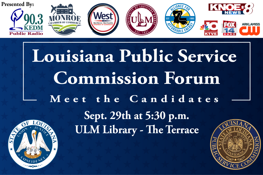 Louisiana Public Service Commission Forum, Meet the Candidates on September 29th at 5:30 p.m. at the University of Louisiana Monroe Library-- The Terrace