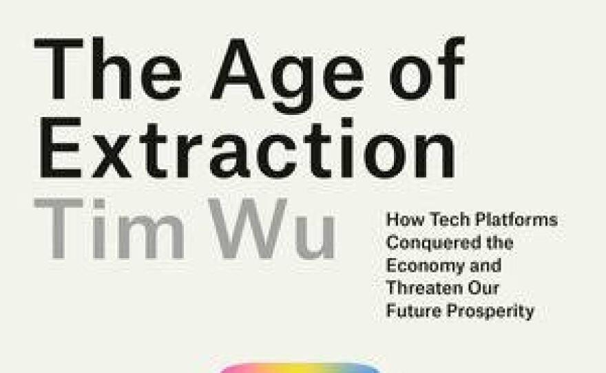 A book cover with the title "The Age of Extraction: How Tech Platforms Conquered the Economy and Threaten Our Future Prosperity" by author Tim Wu