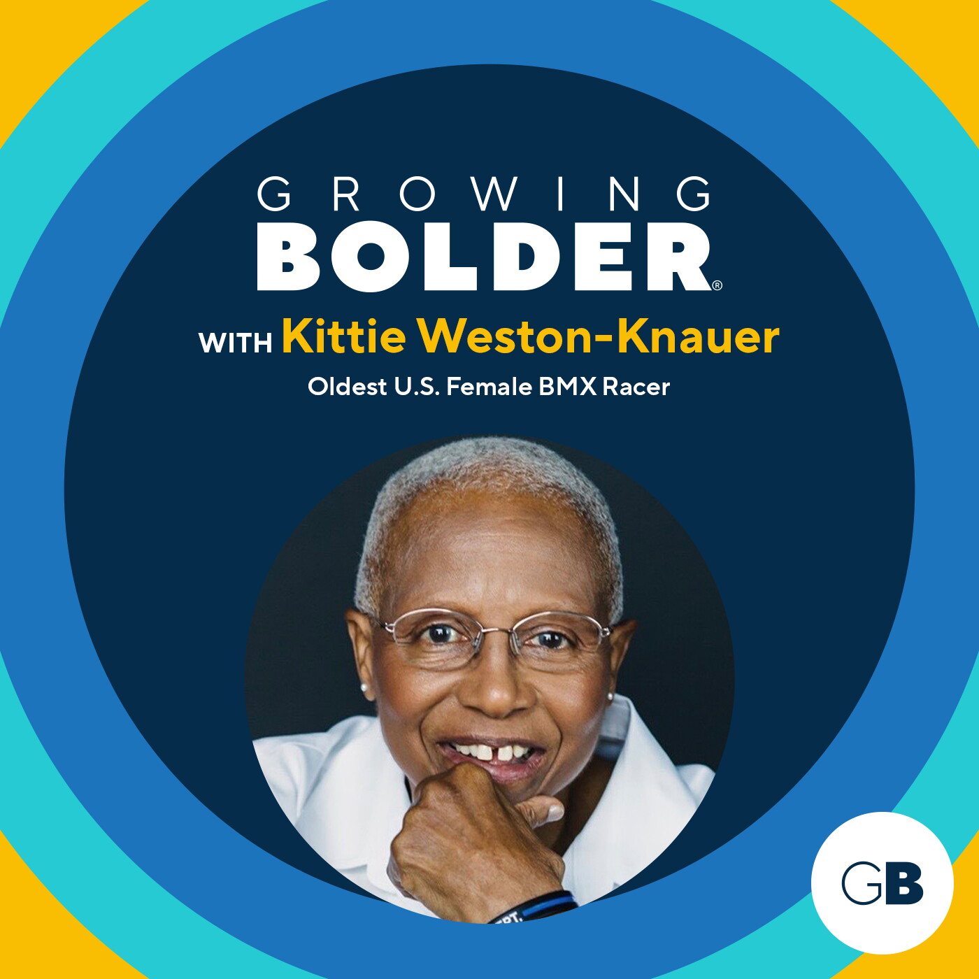 Growing Bolder: 75-Year-Old BMX Racer Kittie Weston-Knauer; Functional Fitness Expert Dr. Cody Sipe episode artwork