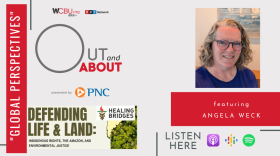 The image features a photo of the Executive Director of the Peoria Area World Affairs Council Angela Weck. The image has the quote “GLOBAL PERSPECTIVES” in quotes. The image also features a graphic of Weck’s book “Defending Life and Land” as well as the icons of sponsor PNC Bank and various podcast platforms. 