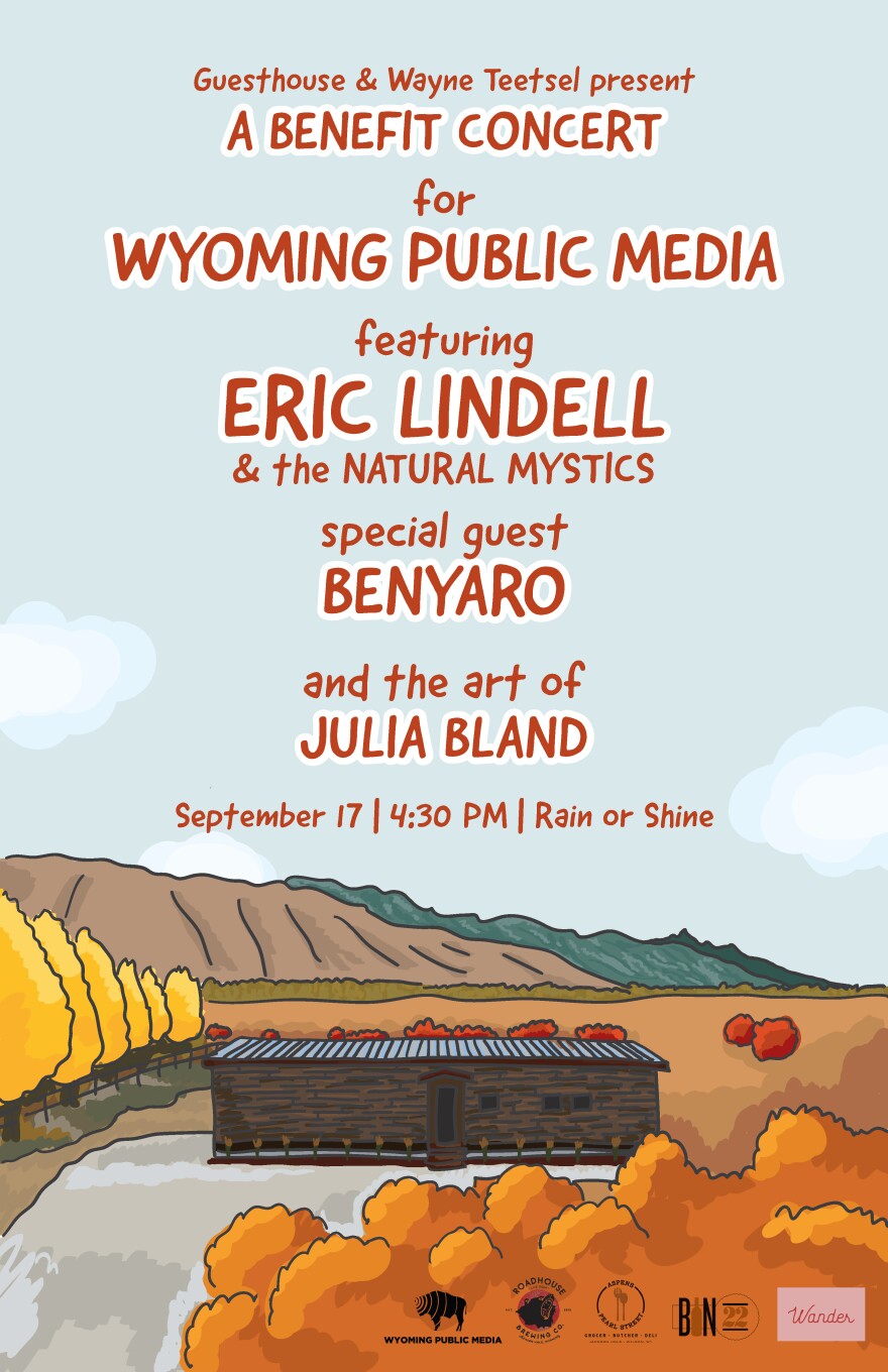 Guesthouse and Wayne Teetsel present A Benefit Concert for Wyoming Public Media featuring Eric Lindell and the Natural Mystics. Special guest Benyaro and the art of Julia Bland. September 17, 4:30pm, rain or shine.